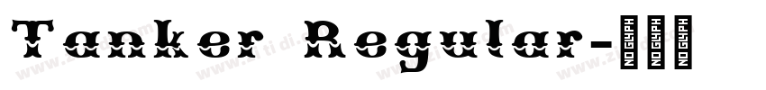 Tanker Regular字体转换 Tanker Regular字体转换